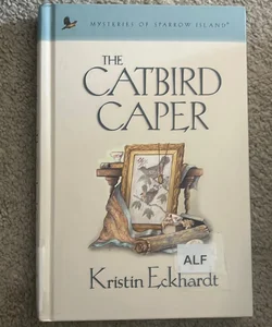 The Catbird Caper