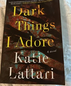 Dark Things I Adore