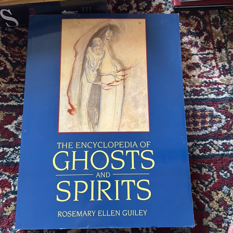 The Encyclopedia of Ghosts and Spirits