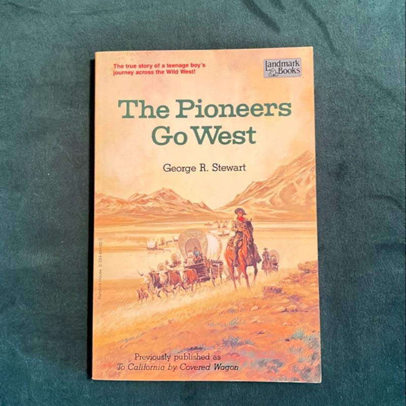 The Pioneers Go West