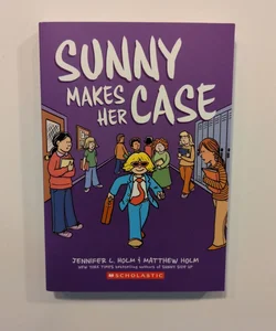 Sunny Makes Her Case: a Graphic Novel (Sunny #5)
