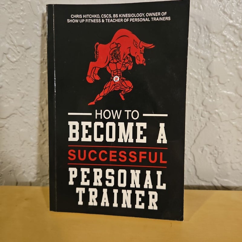 How to Become a Personal Trainer (Successful)