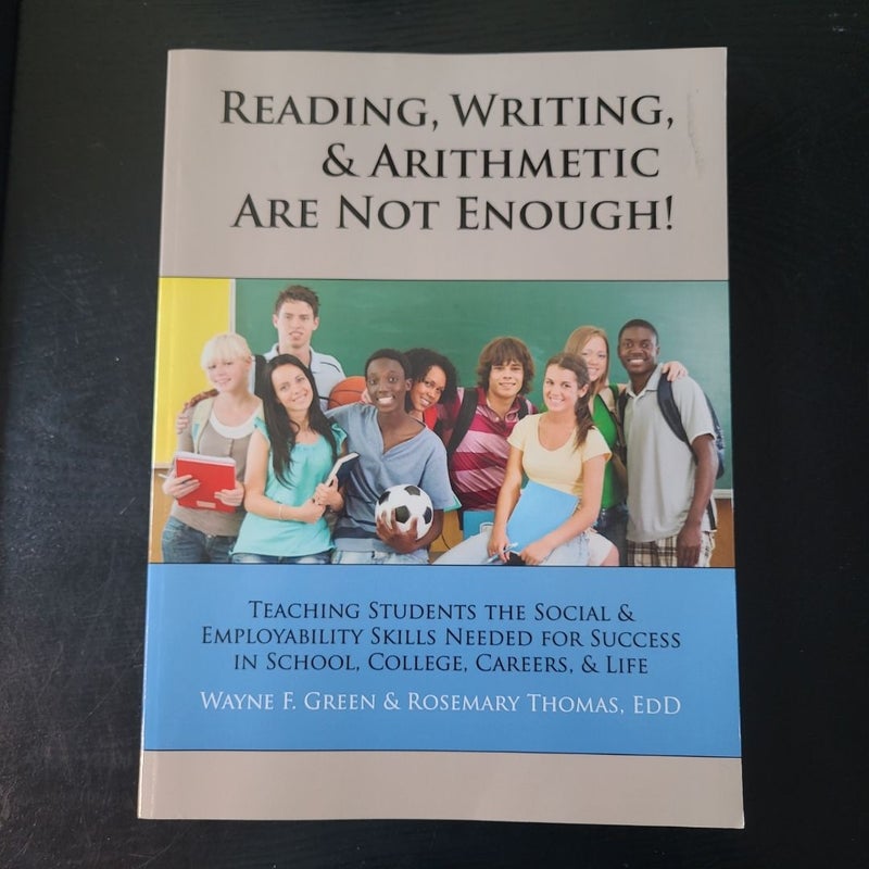 Reading, Writing, and Arithmetic Are Not Enough