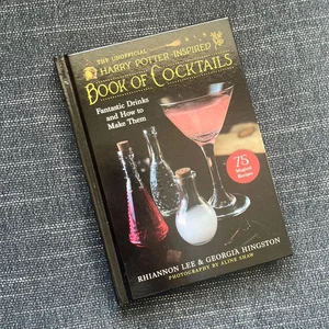 The Unofficial Harry Potter Book of Cocktails