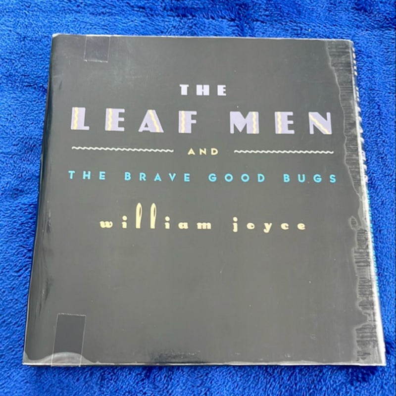 The Leaf Men and the Brave Good Bugs