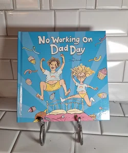 No Working on Dad Day