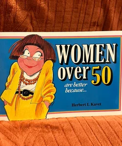 Women over Fifty Are Better Because . . .