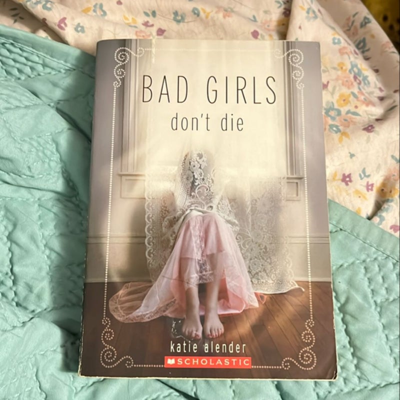 Bad Girls Don’t Die