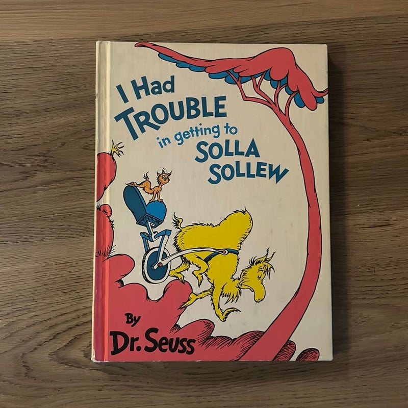 I Had Trouble in getting to Solla Sollew 