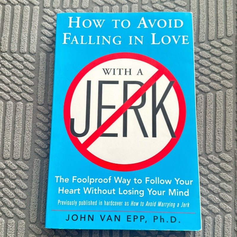 How to Avoid Falling in Love with a Jerk