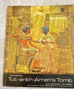 Discovering Tut-ankh-Amen’s Tomb