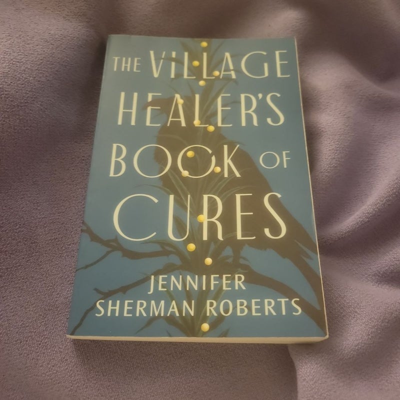 The Village Healer's Book of Cures