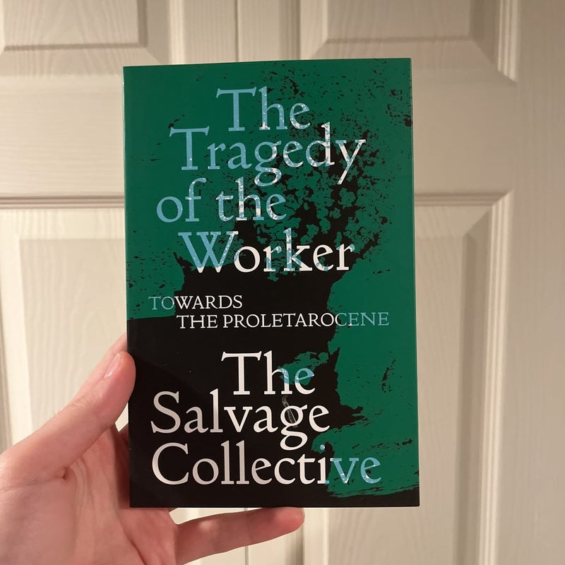 The Tragedy of the Worker