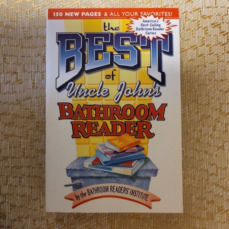 The best of Uncle John's Bathroom Reader