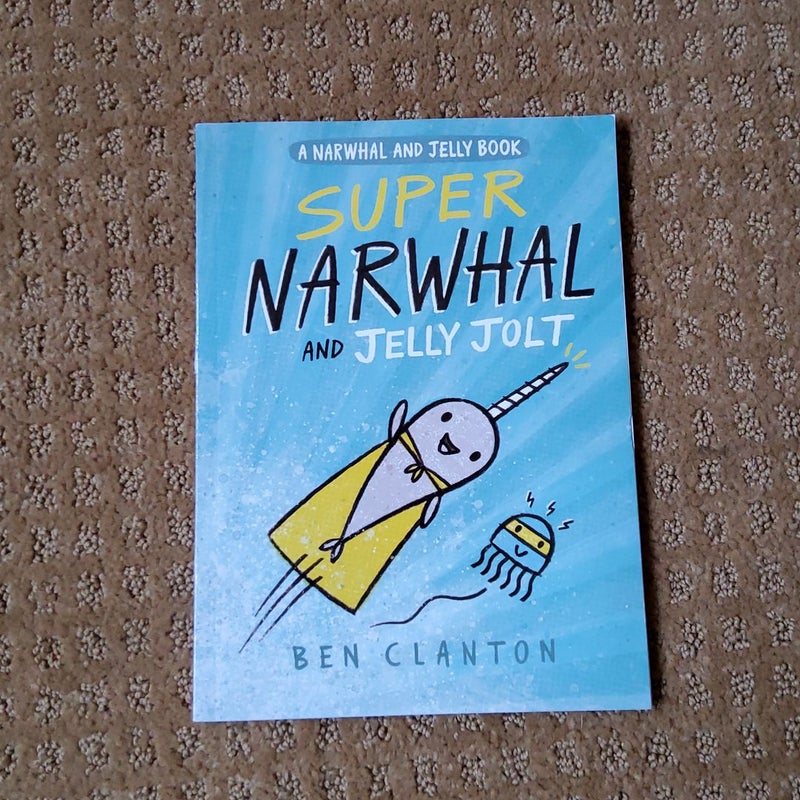 Super Narwhal and Jelly Jolt