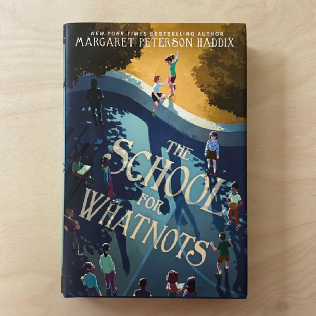 The School for Whatnots (Signed)