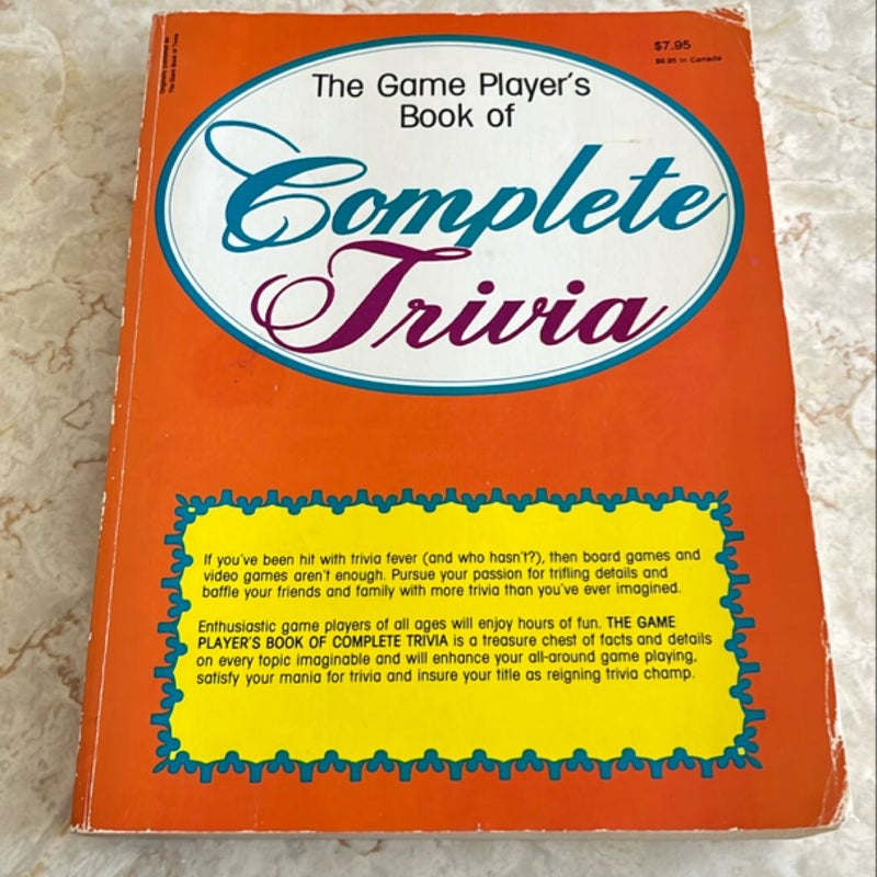 The Game Player’s Book of Complete Trivia 