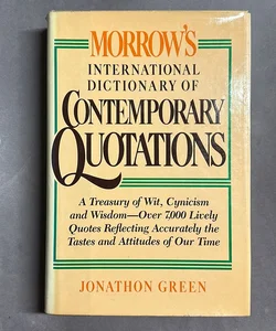 Morrow's International Dictionary of Contemporary Quotations