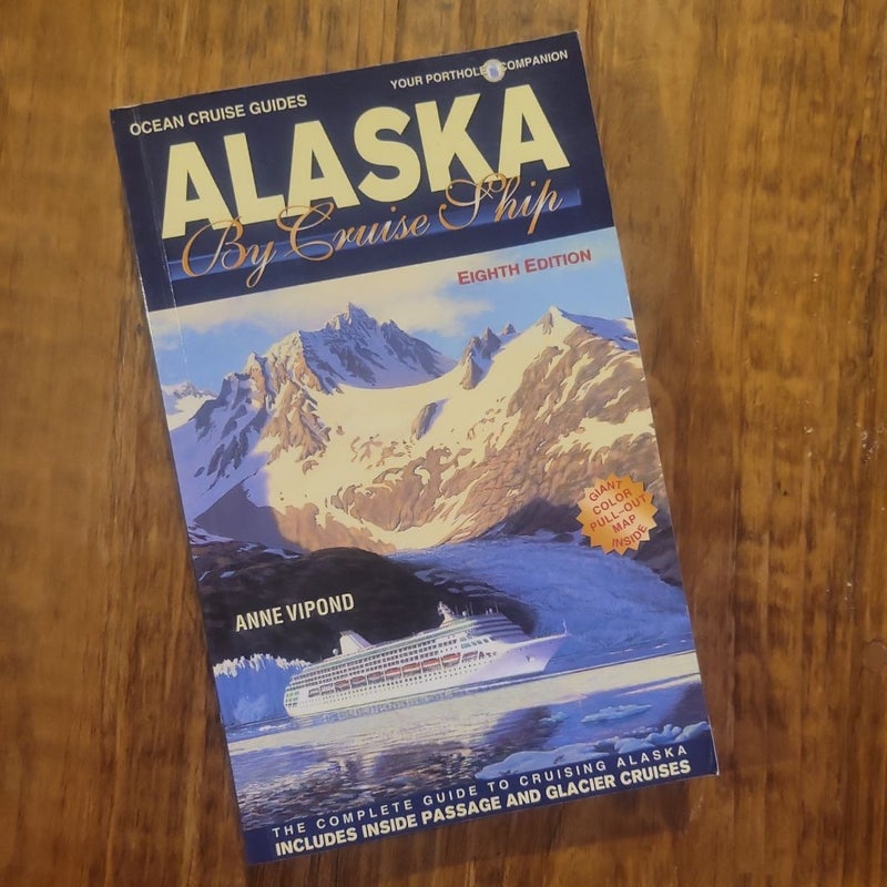 Alaska by Cruise Ship - 8th Edition