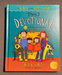The Bible Is My Best Friend--Family Devotional