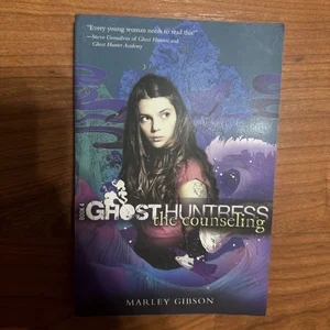 Ghost Huntress Book 4: the Counseling