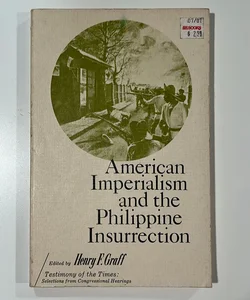 American Imperialism and the Philippine Insurrection