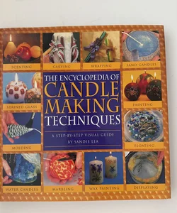 Encyclopedia of Candlemaking Techniques