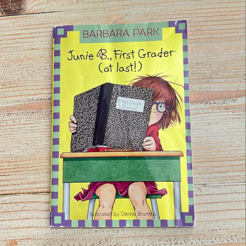 Junie B. Jones #18: First Grader (at Last!)