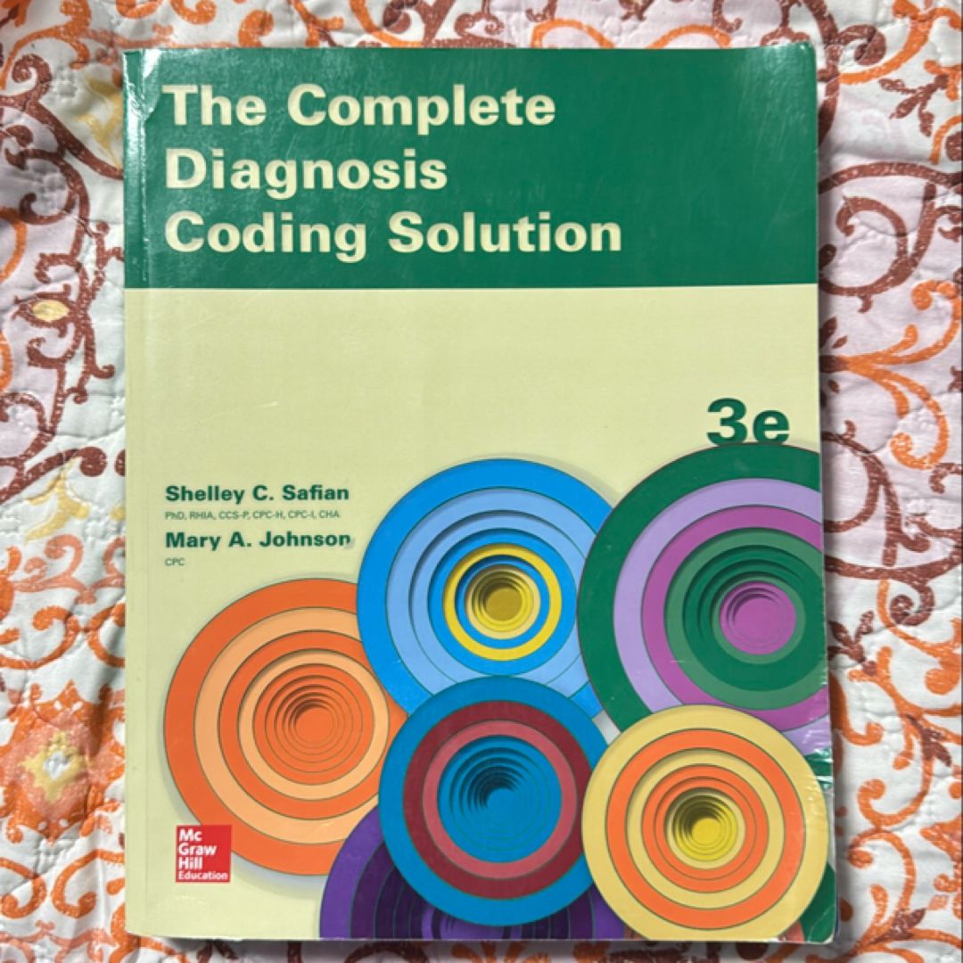 The Complete Diagnosis Coding Solution by Shelley Safian, Mary ...