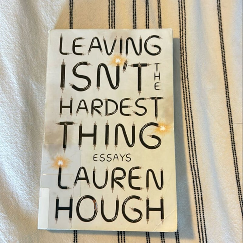 Leaving Isn't the Hardest Thing