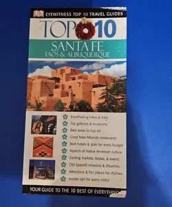 DK Eyewitness Top 10 Travel Guides Top 10 SANTA FE, TAOS & ALBUQERQUE