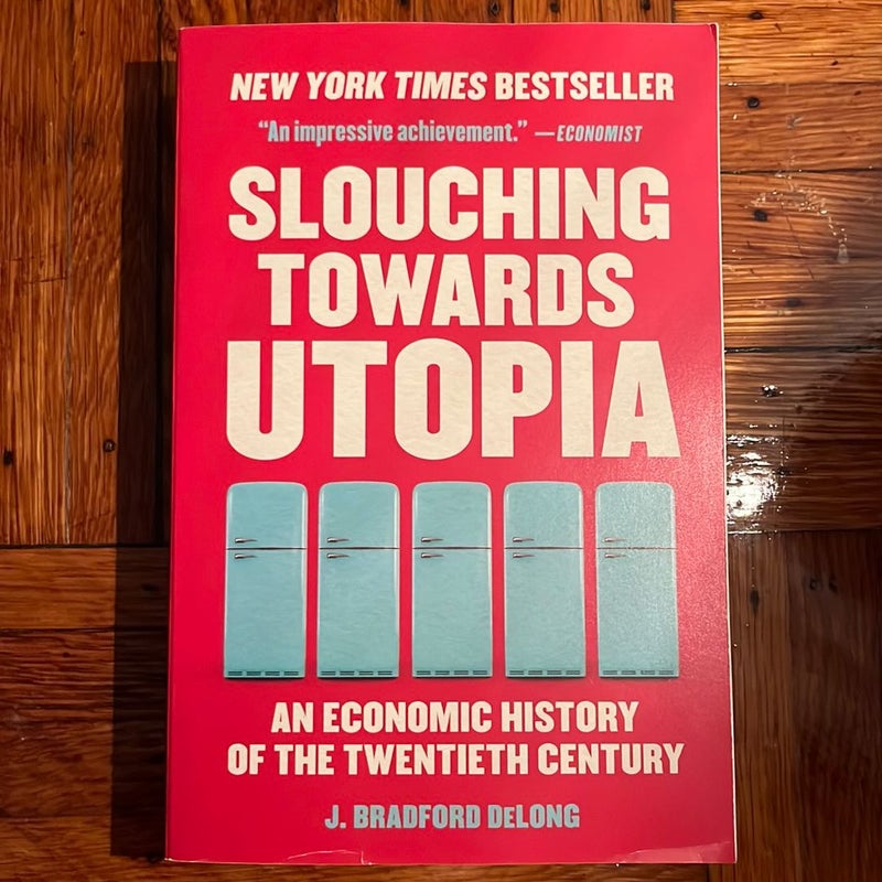 Slouching Towards Utopia