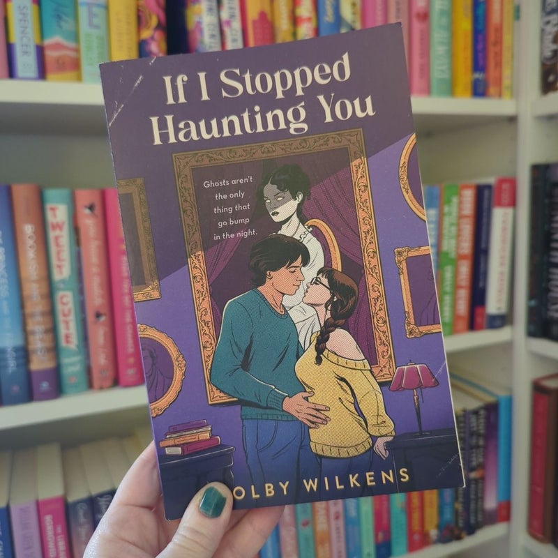 If I Stopped Haunting You