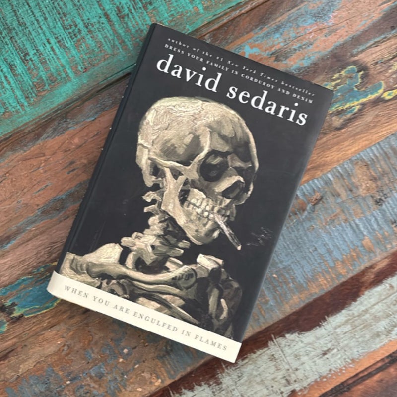 Sedaris BUNDLE: When You Are Engulfed in Flames, Let’s Explore Diabetes With Owls, Dress Your Family in Corduroy and Denim, Barrel Fever