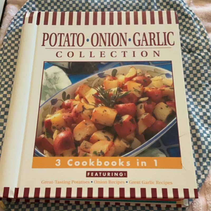 Potato... Onion... Garlic Collection Cookbook