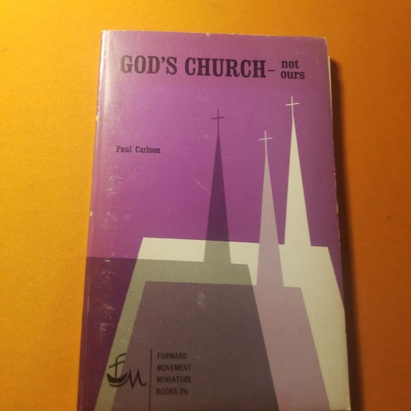 God's church  not ours 