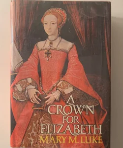 A Crown For Elizabeth