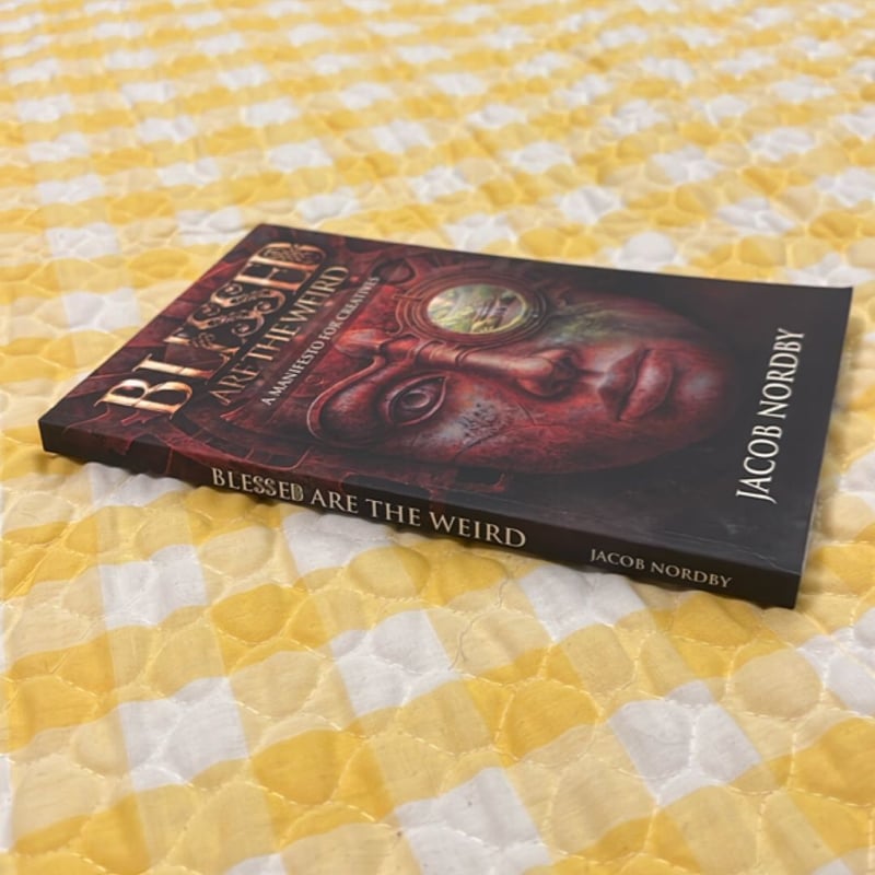 Blessed Are the Weird