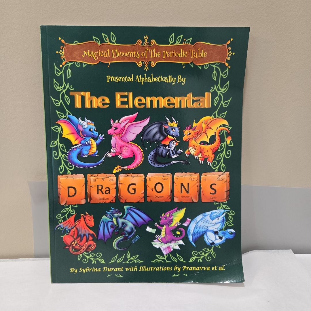 Magical Elements of the Periodic Table Presented Alphabetically by the Elemental Dragons