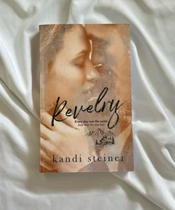 Revelry by Kandi Steiner *signed* SE