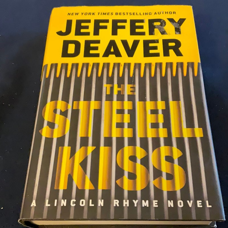 The Steel Kiss, A Lincoln Rhyme Novel (First Edition)