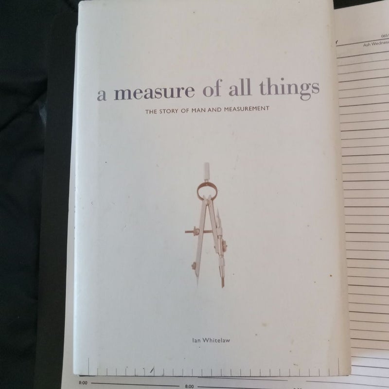 A Measure of All Things