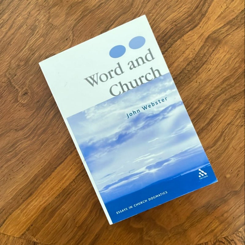 Word and Church: Essays in Christian Dogmatics