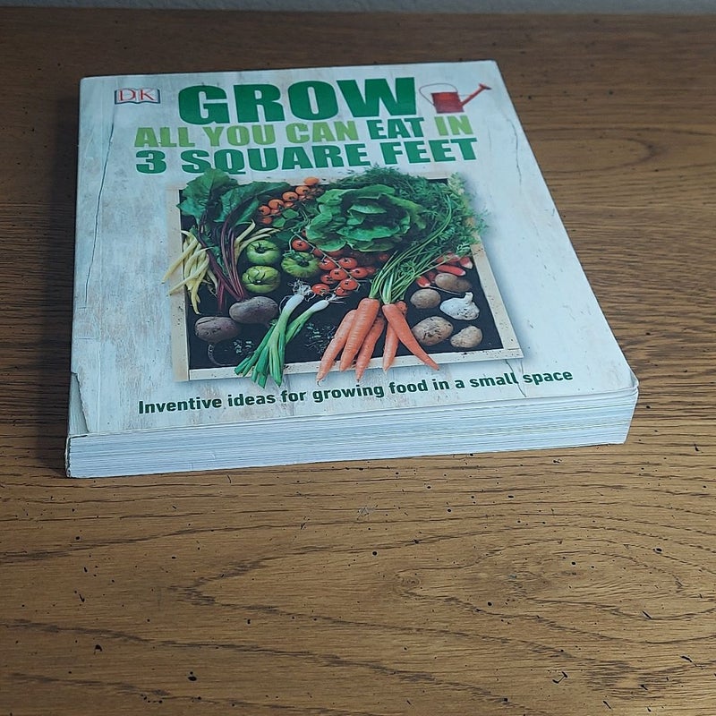 Grow All You Can Eat in 3 Square Feet