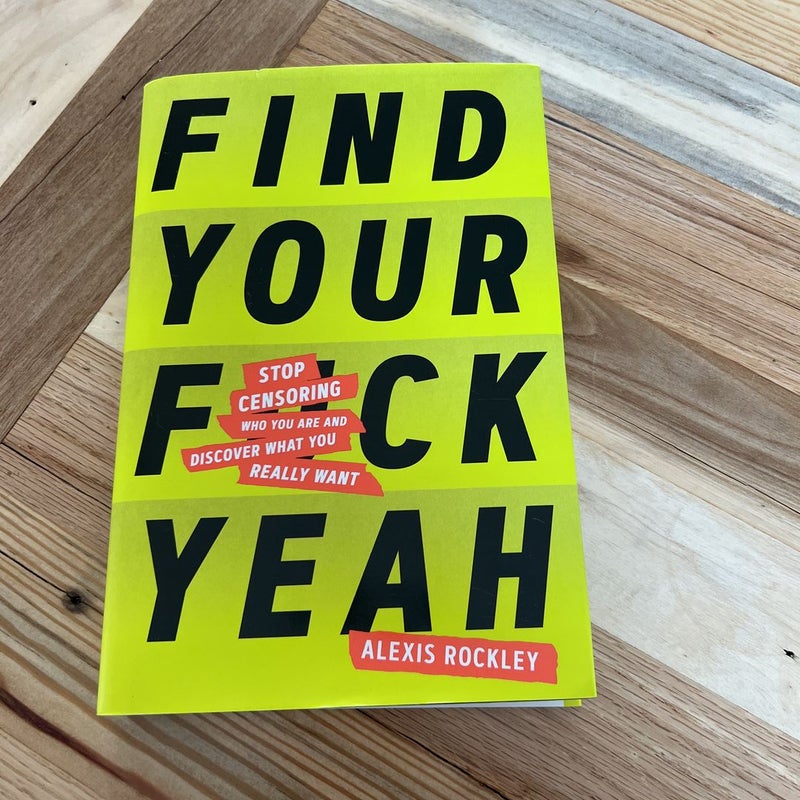 Find Your F*ckyeah