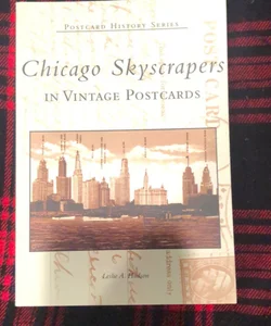 Chicago Skyscrapers in Vintage Postards