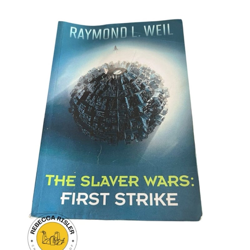 The Slaver Wars: First Strike: The Slaver Wars Book Four