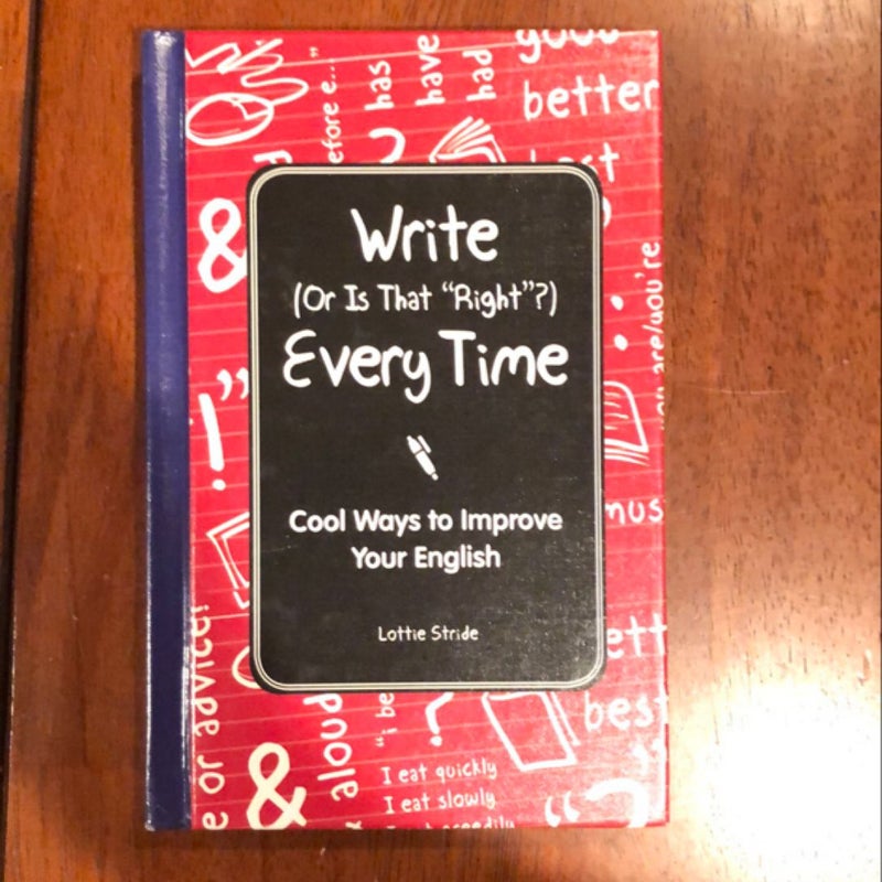 Write (or Is It Right?) Every Time