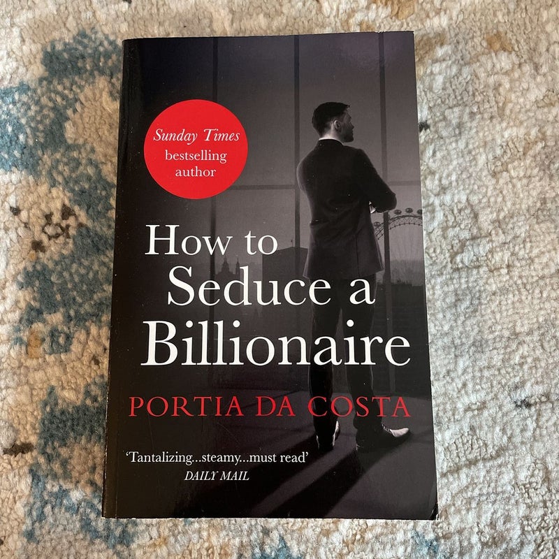 How to Seduce a Billionaire