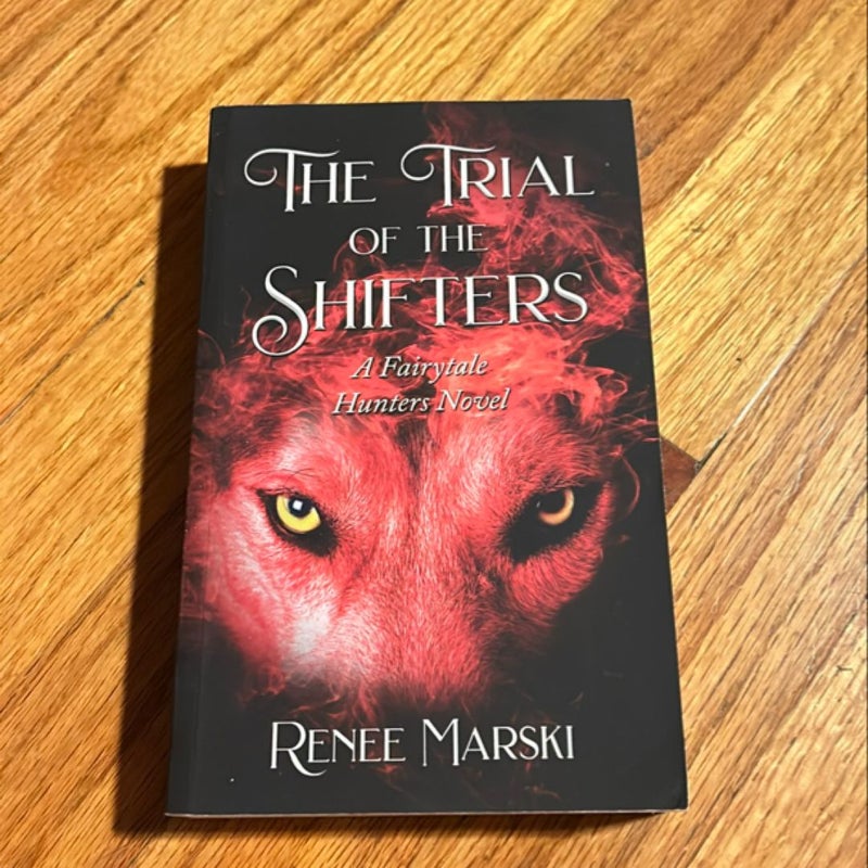 The Trial of the Shifters *SIGNED*